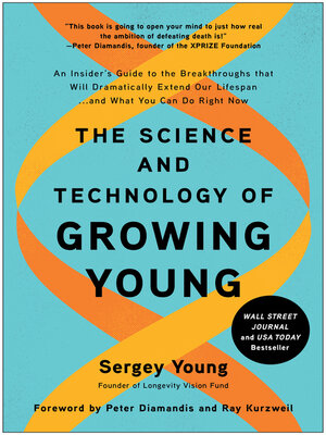 cover image of The Science and Technology of Growing Young